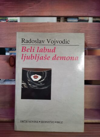 Beli labud ljubljaše demona - Radoslav Vojvodić