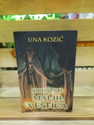 Društvo malih veštica - Una Kozić