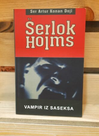 Vampir iz Saseksa - Šerlok Holms - Ser Artur Konan Dojl