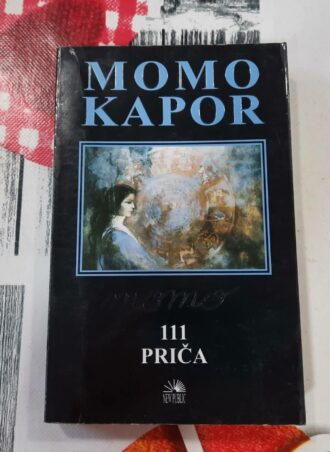 111 priča - Momo Kapor