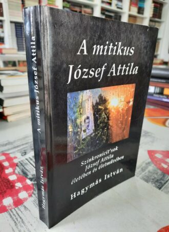 A mitikus Jozsef Attila - Hagymas Istvan