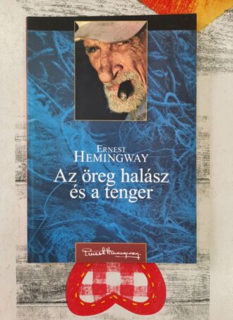 Az oreg halasz es a tenger - Ernest Hemingway