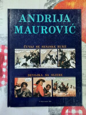 Čuvaj se senjske ruke, Devojka sa Sijere - Andrija Maurović
