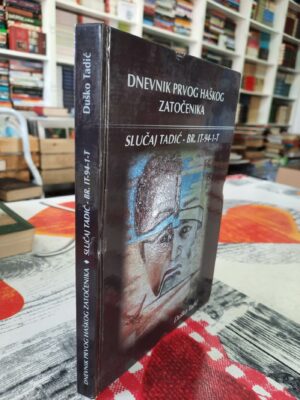 Dnevnik prvog Haškog zatočenika - Duško Tadić