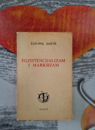 Egzistencijalizam i marksizam - Žan-Pol Sartr