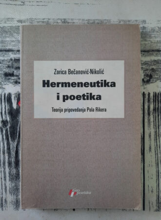 Hermeneutika i poetika - Zorica Bečanović Nikolić