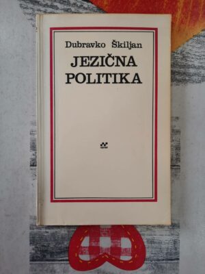 Jezična politika - Dubravko Škiljan