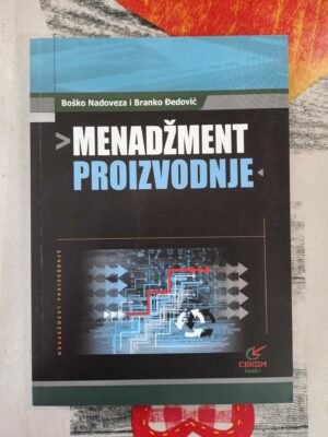 Manadžment proizvodnje - Boško Nadoveza i Branko Đedović