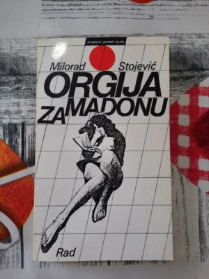Orgija za Madonu - Milorad Stojević