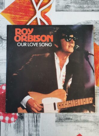 Roy Orbison - Our love song