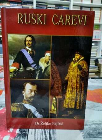Ruski Carevi - Dr Željko Fajfrić