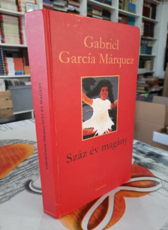 Szaz ev magany - Gabriel Garcia Marquez