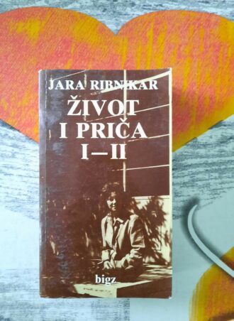 Život i priča I - II - Jara Ribnikar