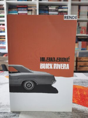 Buick rivera - Miljenko Jergović