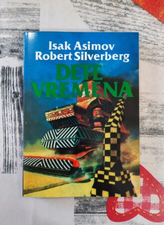 Dete vremena - Isak Asimov, Robert Silverberg