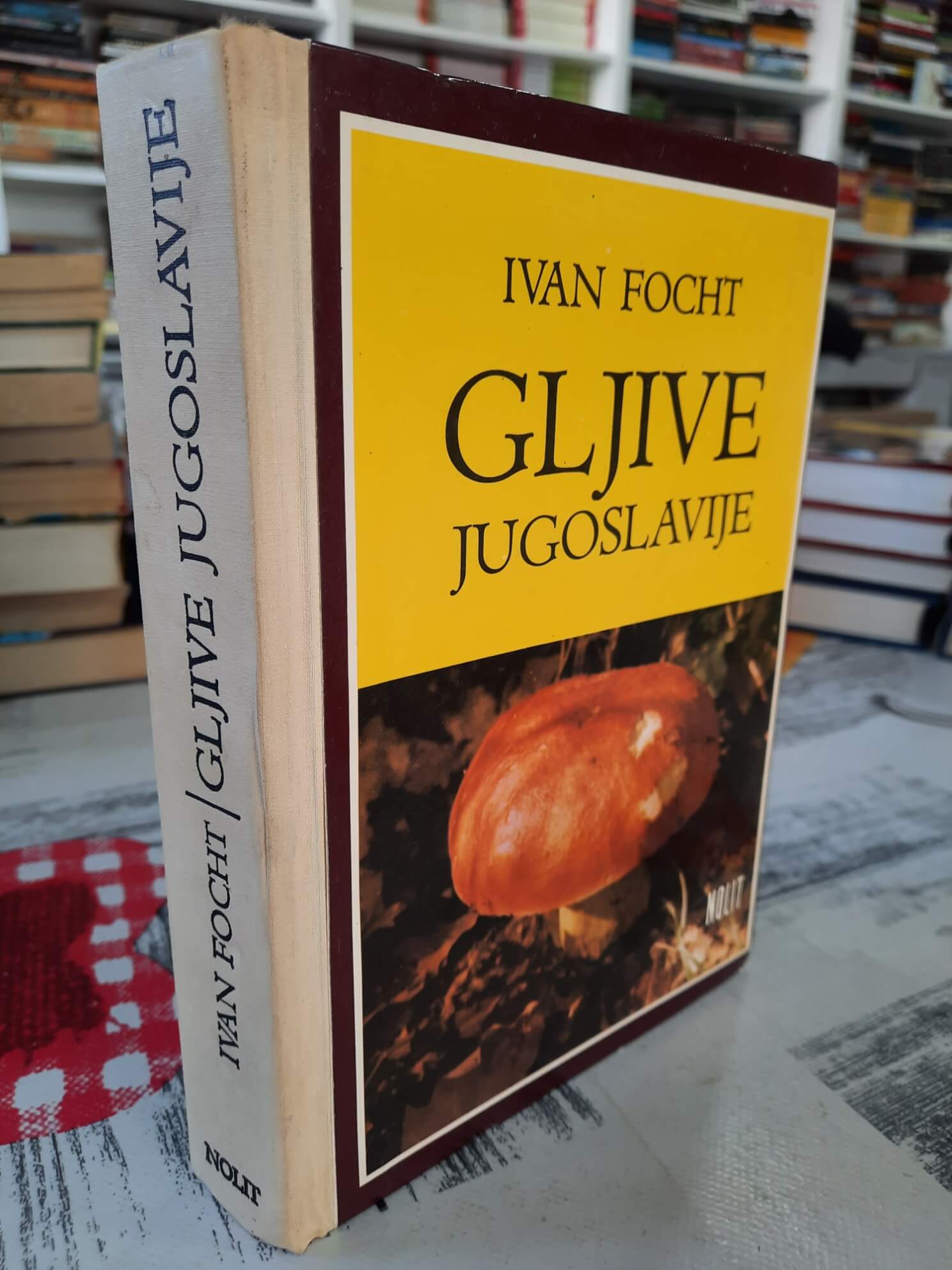 Gljive Jugoslavije - Ivan Focht