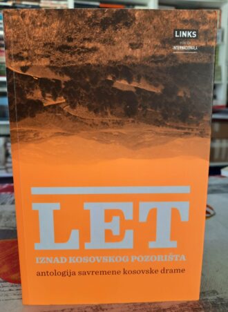 Let iznad Kosovskog pozorišta, antologija savremene kosovske drame