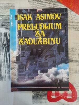 Preludijum za zadužbinu - Isak Asimov