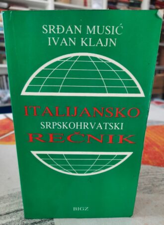 Italijansko srpskohrvatski rečnik - Srđan Musić Ivan Klajn