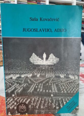 Jugoslavijo Adijo - Saša Kovačević