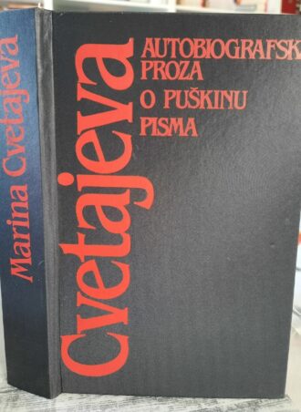 Autobiografska proza o Puškinu pisma - Marina Cvetajeva
