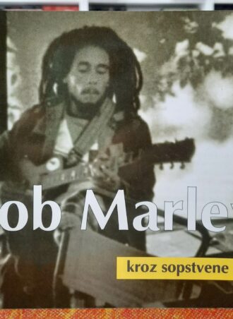 Bob Marley - Kroz sopstvene reči