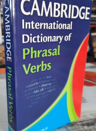 Cambridge International Dictionary of Phrasal Verbs