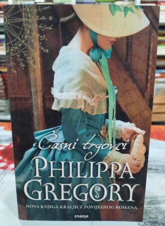 Časni trgovci - Philippa Gregory