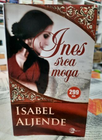 Ines srca moga - Isabel Aljende