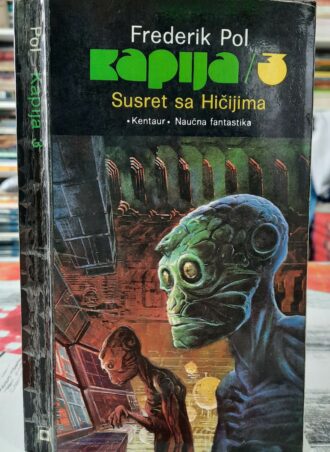 Kapija 3 Susret sa Hičijima - Frederik Pol