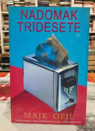 Nadomak tridesete - Majk Gejl