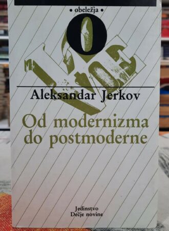 Od modernizma do postmoderne - Aleksandar Jerkov