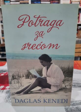 Potraga za srećom - Daglas Kenedi