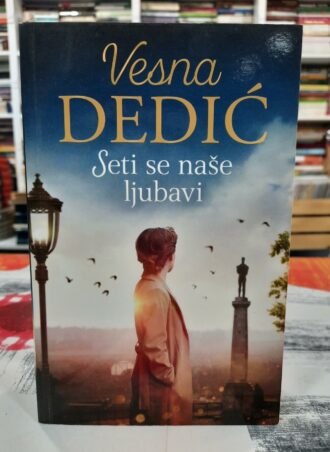 Seti se naše ljubavi - Vesna Dedić