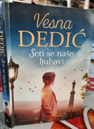 Seti se naše ljubavi - Vesna Dedić