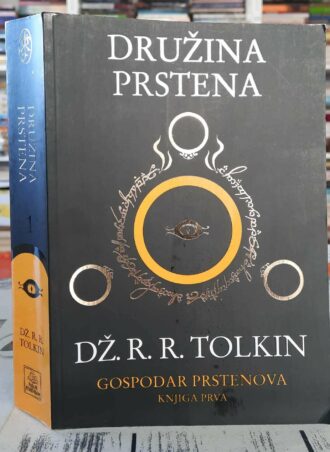 Družina prstena Gospodar prstenova knjiga prva - Dž. R. R. Tolkin