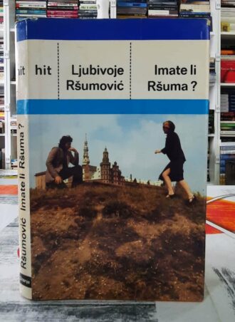 Imate li Ršuma - Ljubivoje Ršumović