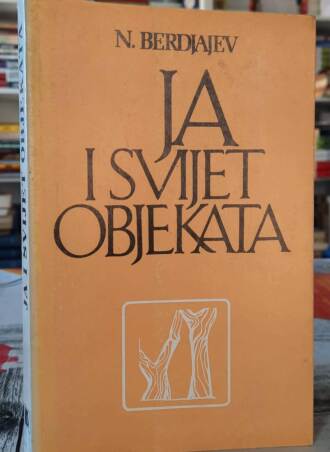 Ja i svijet objekata - N. Berdjajev