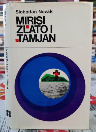 Mirisi zlato i tamjan - Slobodan Novak