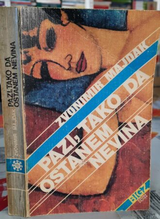 Pazi tako da ostanem nevina - Zvonimir Majdak