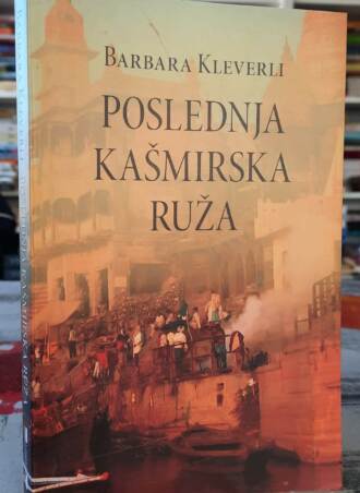 Poslednja kašmirska ruža - Barbara Kleverli