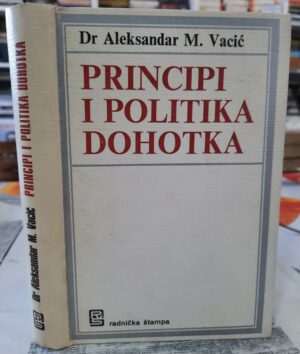 Principi i politika dohotka - Dr. Aleksandar M. Vacić