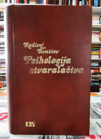 Psihologija stvaralaštva - Radivoj Kvaščev