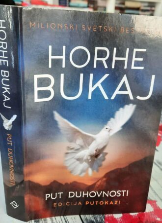 Put duhovnosti - Horhe Bukaj
