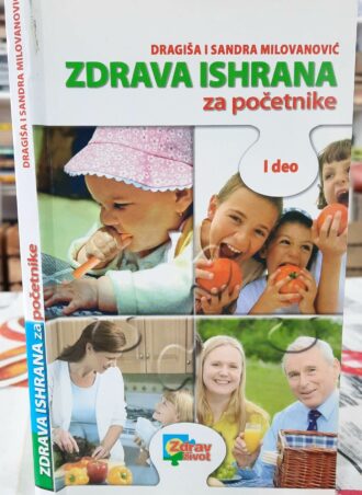 Zdrava ishrana za početnike - Dragiša i Sandra Milovanović