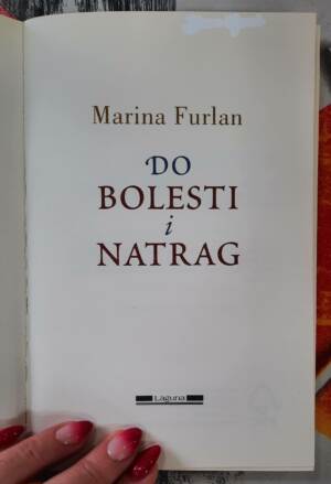 Do bolesti i natrag - Marina Furlan