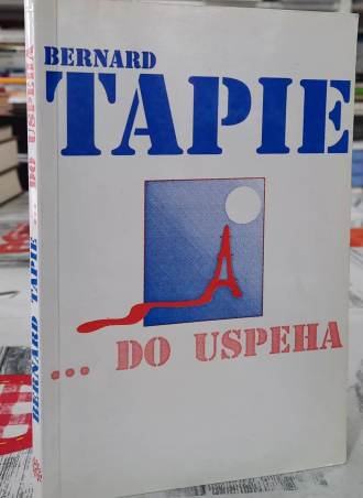Do uspeha - Bernard Tapie