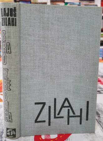 Grad izbeglica - Lajoš Zilahi