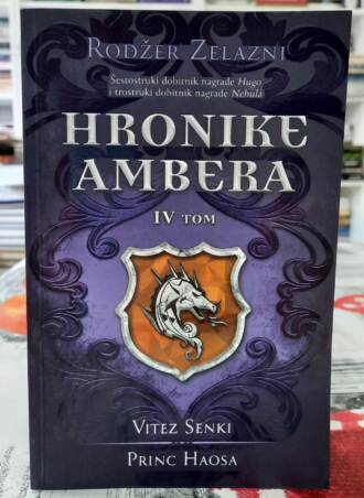 Hronike Ambera IV tom - Vitez senki - Princ haosa - Rodžer Zelazni