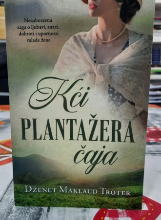 Kći plantažera čaja - Dženet Maklaud Troter